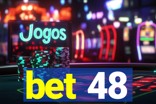 bet 48